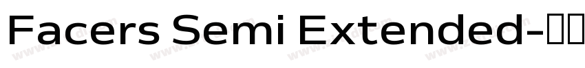 Facers Semi Extended字体转换 Facers Semi Extended字体转换
